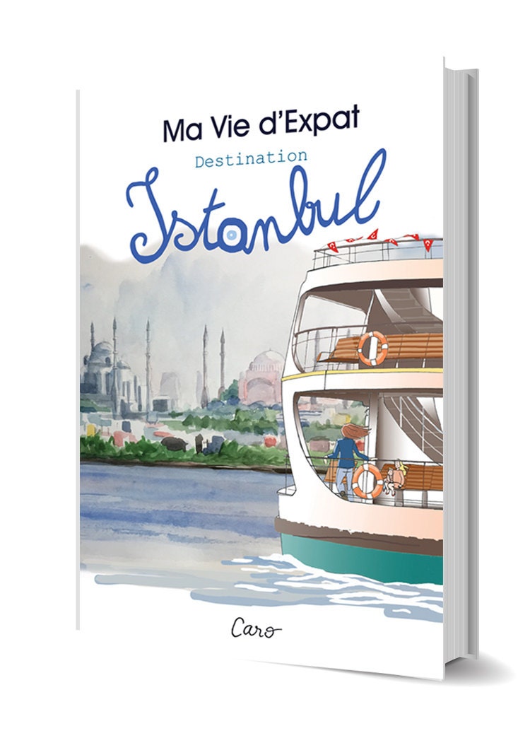 Graphic novel my Expat life, Destination Istanbul