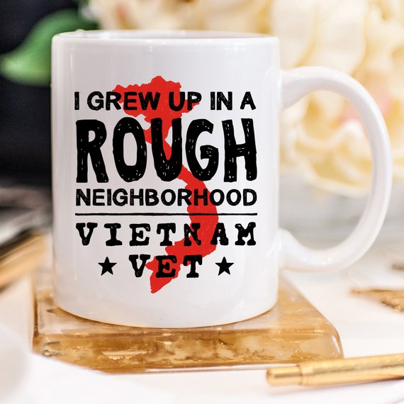 Vietnam-Veteranen-Kaffeetasse – ich wuchs in einem rauen auf